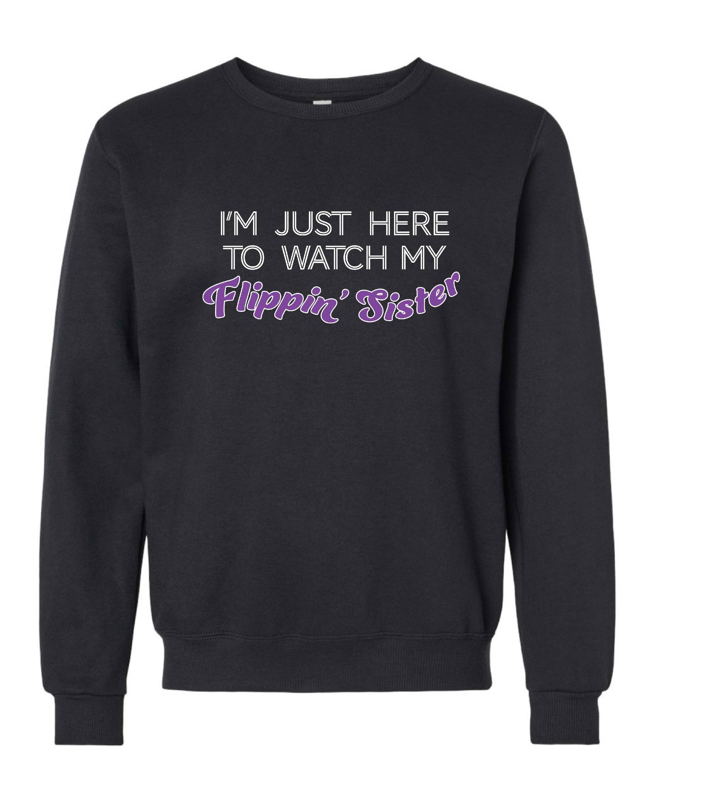 FLIPPIN SISTER TSHIRT/SWEATSHIRT/LONG SLEEVE