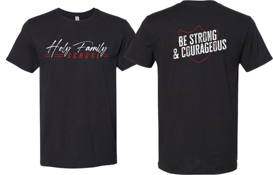 HFS FUNDRAISER SHIRT - BE STRONG & COURAGEOUS - (MULTIPLE STYLES)