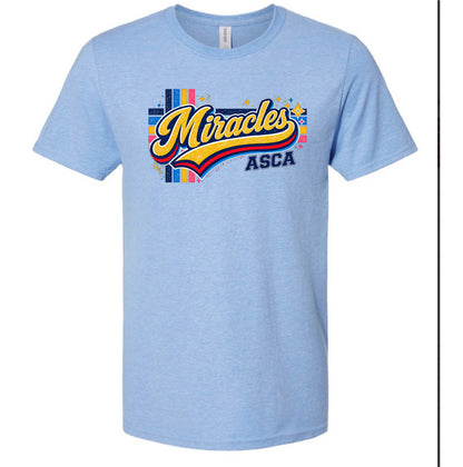 MIRACLES COLORFUL - TSHIRTS   (MULTIPLE OPTIONS)