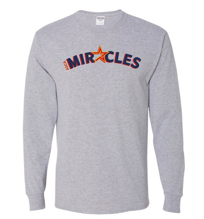 MIRACLES -  LONG SLEEVE (MULTIPLE OPTIONS)
